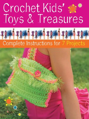 cover image of Crochet Kids' Toys & Treasures
